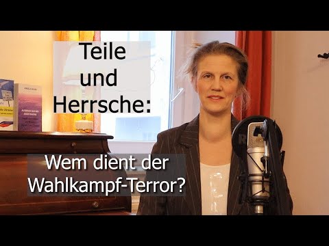 Teile und Herrsche: Wem dient der Wahlkampf Terror? (Zeit für den Wandel)